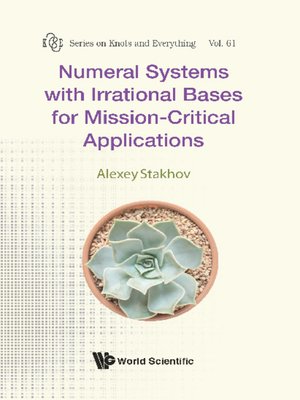 cover image of Numeral Systems With Irrational Bases For Mission-critical Applications
